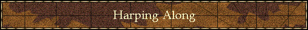 Harping Along