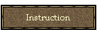 Instruction