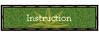 Instruction